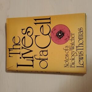 The Lives of a Cell by Lewis Thomas